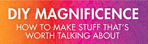 DIY Magnificence
